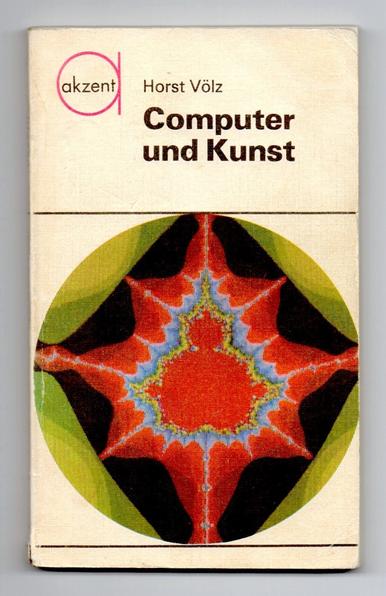 Book cover "Computer und Kunst" by Horst Völz. Akzent Verlag (publisher). The cover image shows a colorful Mandelbrot fractal.