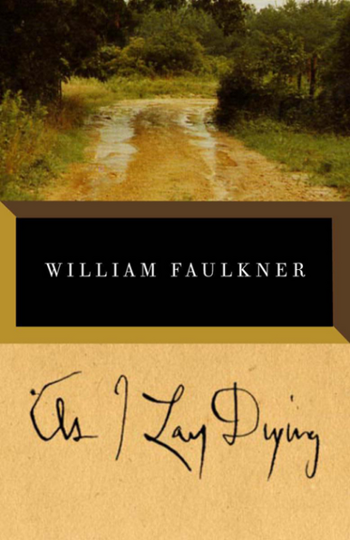 The cover of "As I Lay Dying" by William Faulker.

The title is written in a shaky handwritten scribble in the bottom third of the cover, on a textured paper background.

The top third is a painting of a muddy dirt road in the countryside, completely devoid of people, in tones of brown and muddy green